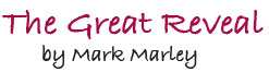 The Great Reveal by Mark Marley